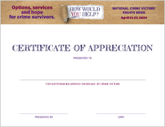 Options, services, and hope for crime survivors. How would you help? National Crime Victims’ Rights Week. April 21-27, 2024. Certificate of Appreciation