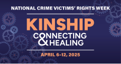 2025 National Crime Victims’ Rights Week Facebook Banner 3 featuring this year's theme—Connecting < KINSHIP > Healing—and a background of various sized cogs.